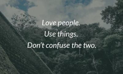 Love People Use Things Life Daily Quotes Sayings Pictures