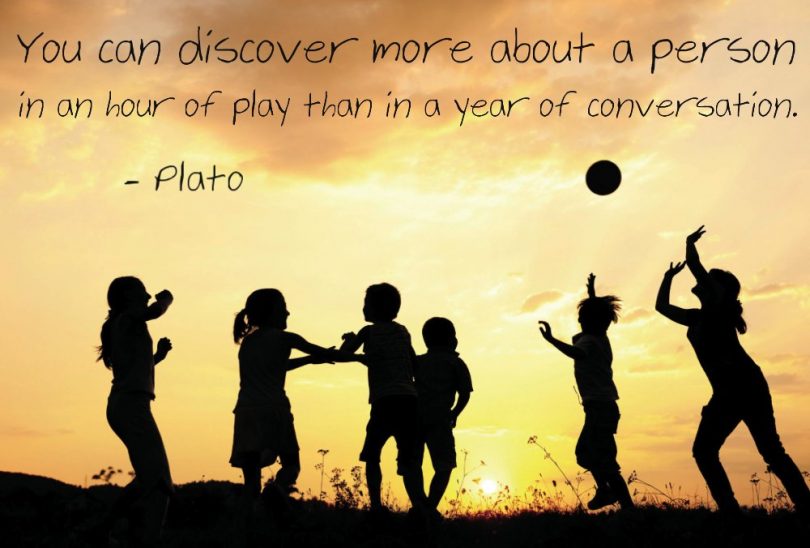 You can discover more about a person in an hour of play than in a year of conversation. - Plato