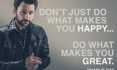 Do What Makes You Great Charlie Day Daily Quotes Sayings Pictures