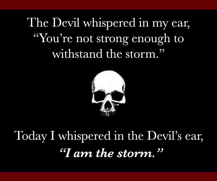 I Am The Storm - Word Porn Quotes, Love Quotes, Life Quotes, Inspirational Quotes