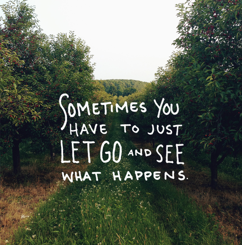 Let Go See What Happens Life Daily Quotes Sayings Pictures
