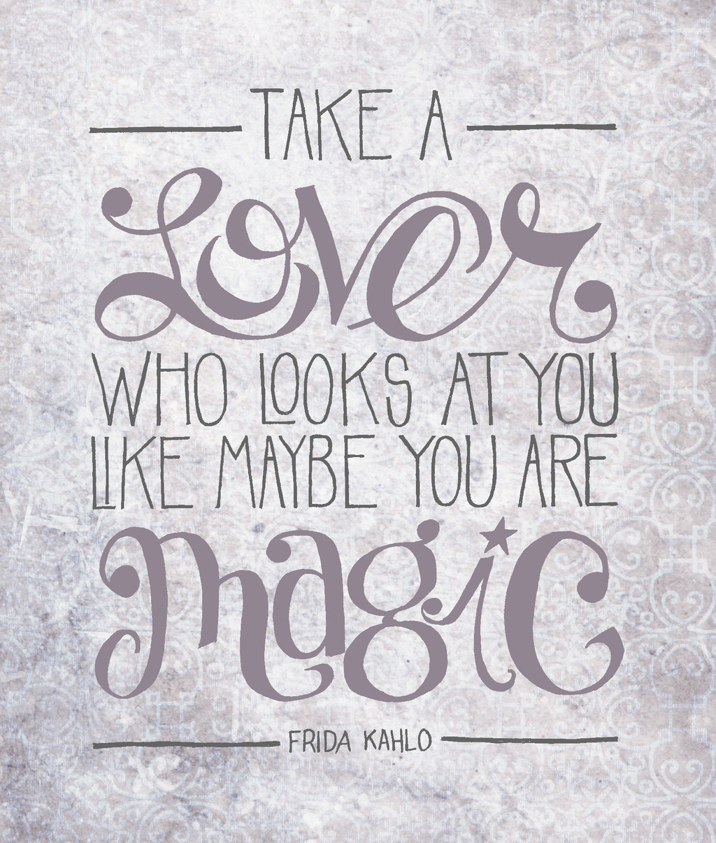 Lover Looks At You Magic Frida Kahlo Daily Quotes Sayings Pictures