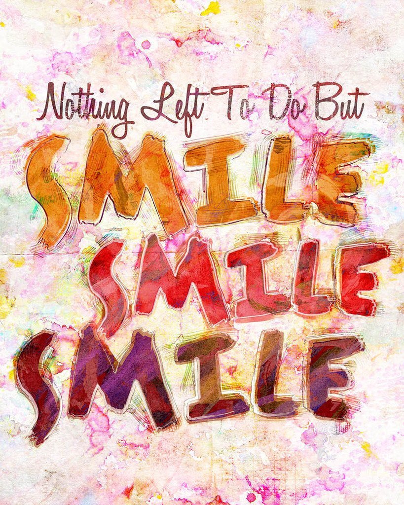 Nothing To Do But Smile Life Daily Quotes Sayings Pictures