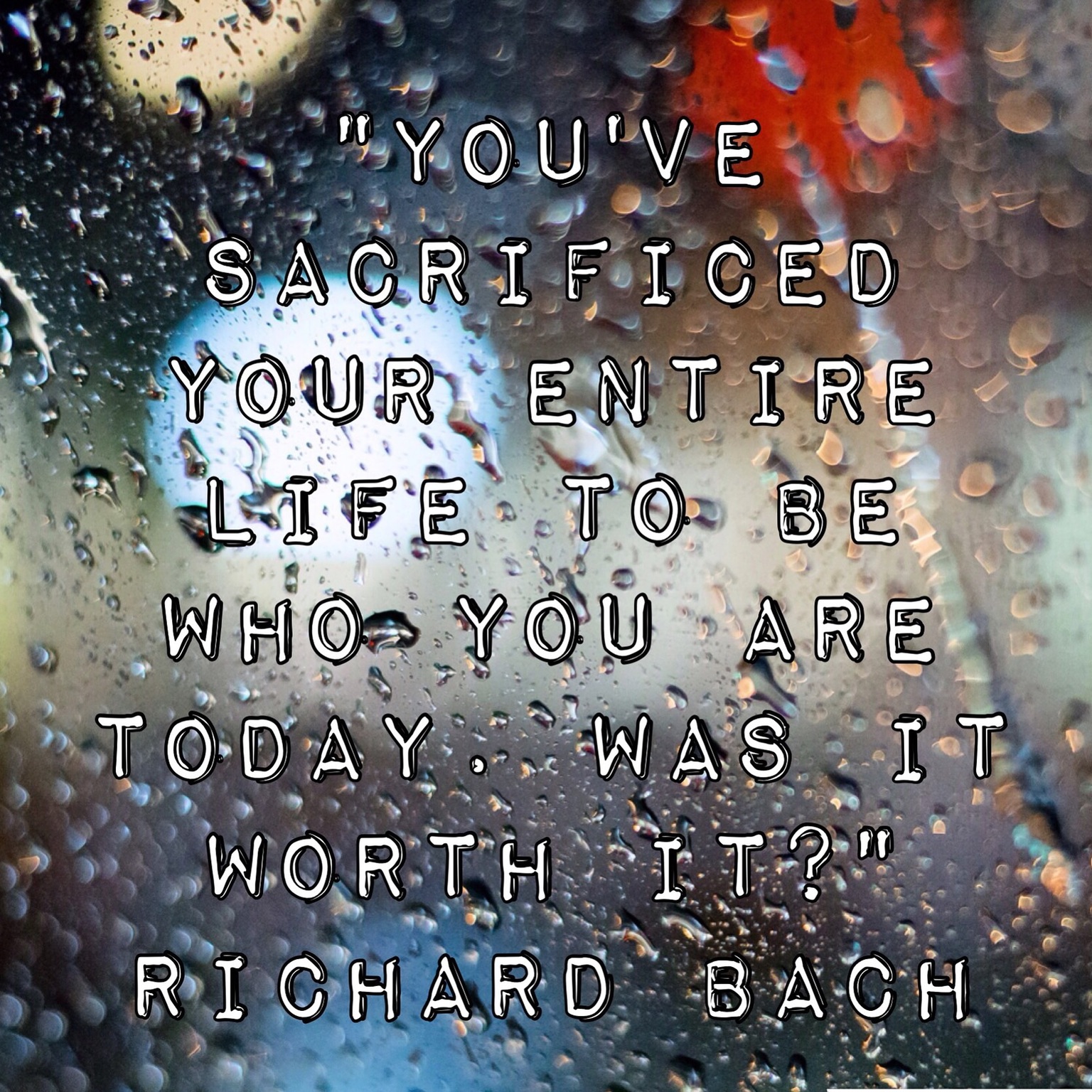 Sacrificed Your Life Richard Bach Daily Quotes Sayings Pictures