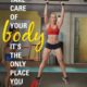 Take Care Of Your Body