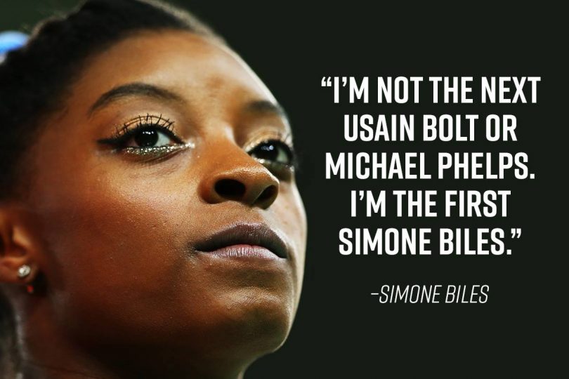 I'm not the next Usain Bolt or Michael Phelps. I'm the first Simone Biles. - Simone Biles