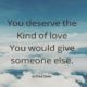 You Deserve Love