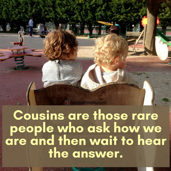 cousins sayings