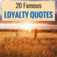 20 Famous Loyalty Quotes