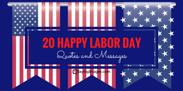 20 Happy Labor Day Quotes And Messages