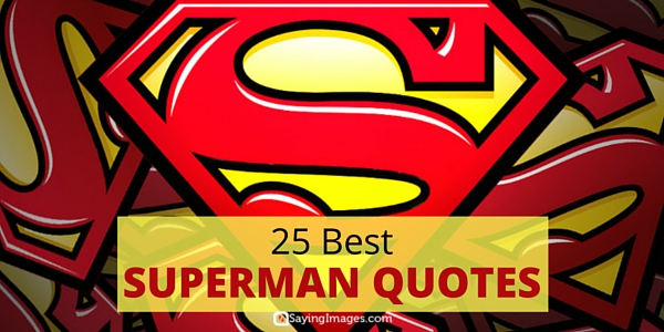 25 Best Superman Quotes