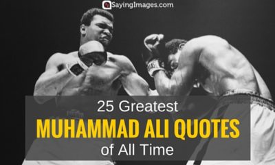 25 Greatest Muhammad Ali Quotes Of All Time