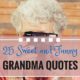 25 Sweet And Funny Grandma Quotes