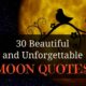 30 Beautiful And Unforgettable Moon Quotes