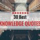 30 Best Knowledge Quotes