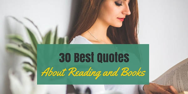 30 Best Quotes About Reading And Books