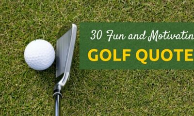 30 Fun And Motivating Golf Quotes