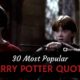 30 Most Popular Harry Potter Quotes