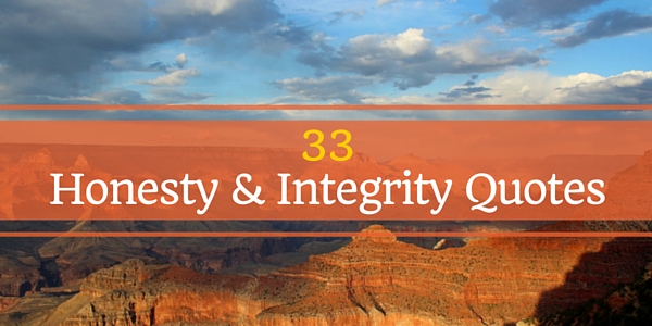 33 Honesty Integrity Quotes