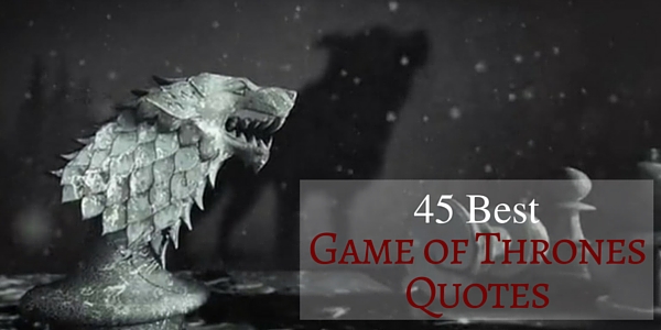 45 Best Game Of Thrones Quotes