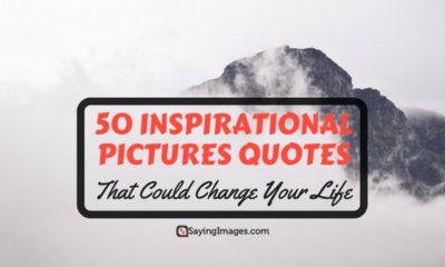 50 Inspirational Pictures Quotes That Could Change Your Life