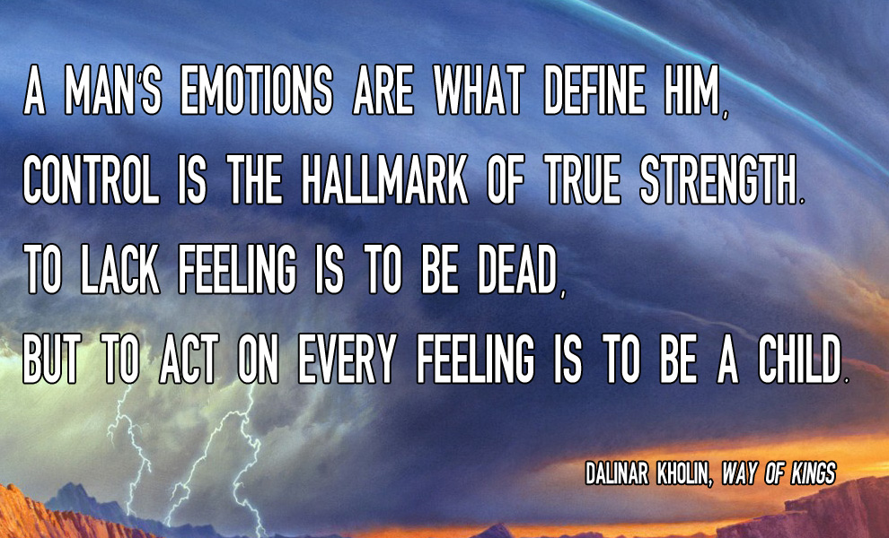 A Mans Emotions Define Him Dalinar Kholin Way Of Kings Daily Quotes Sayings Pictures