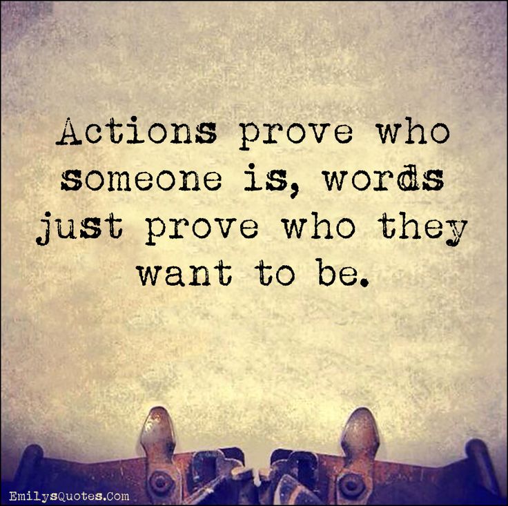 Actions Prove Who Someone Is