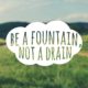 Be A Fountain