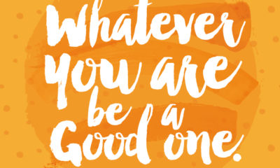 Be A Good One