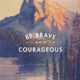 Be Brave