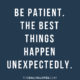 Be Patient