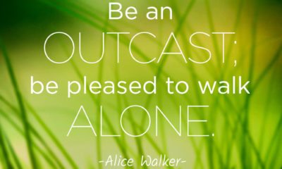 Be Pleased To Walk Alone Alice Walker Daily Quotes Sayings Pictures