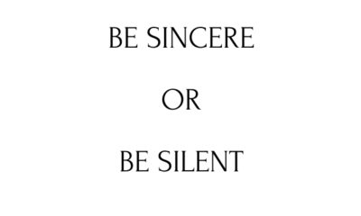 Be Sincere