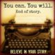 Believe In Your Story