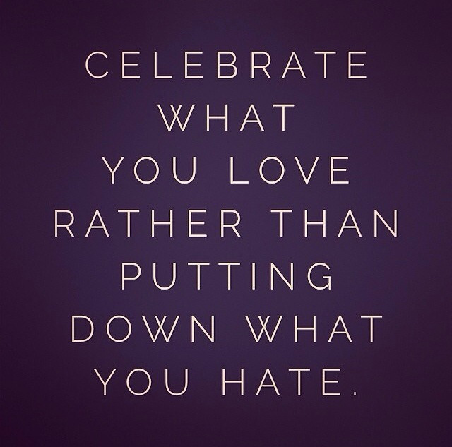 Celebrate What You Love