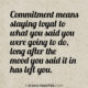 Commitment Means Staying Loyal