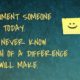 Compliment Someone Today Life Daily Quotes Sayings Pictures