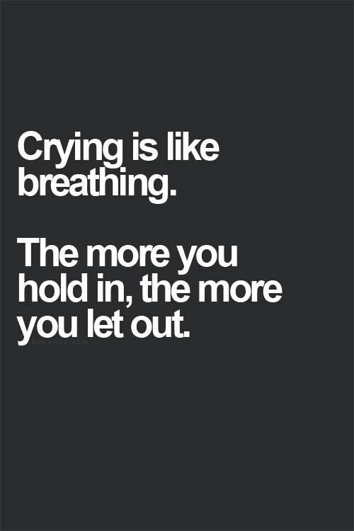 Crying Is Like Breathing
