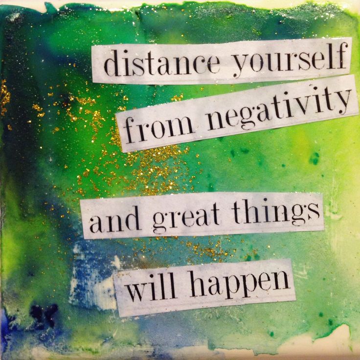 Distance Yourself From Negativity