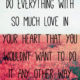 Do Everything With Love