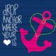 Drop Anchor