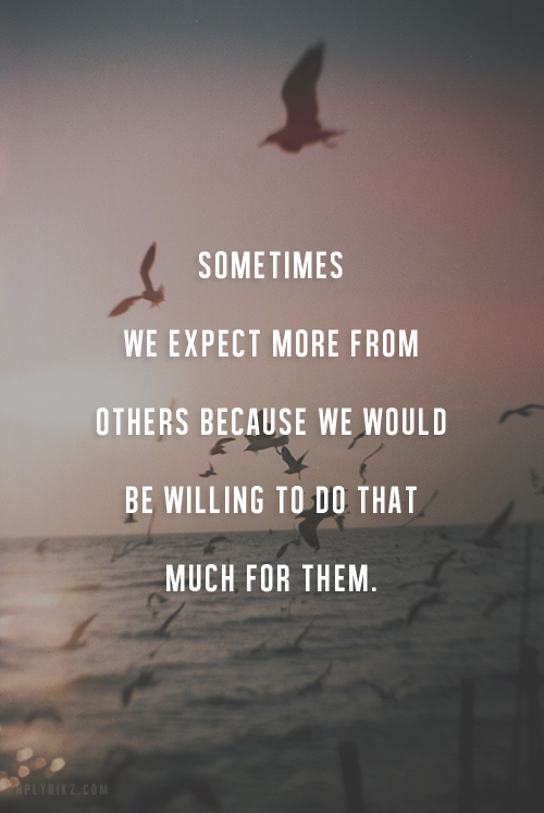 Expect More From Others