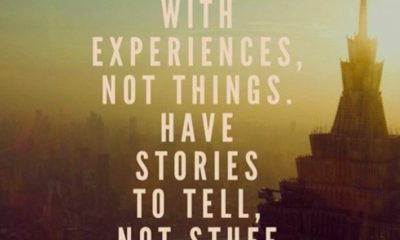 Fill Your Life With Experiences