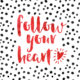 Follow Your Heart