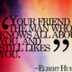 Friend Knows You Still Likes You Elbert Hubard Daily Quotes Sayings Pictures