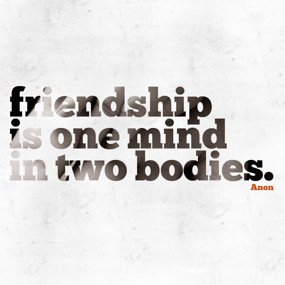Friendship One Mind Two Bodies Daily Quotes Sayings Pictures