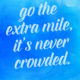 Go The Extra Mile