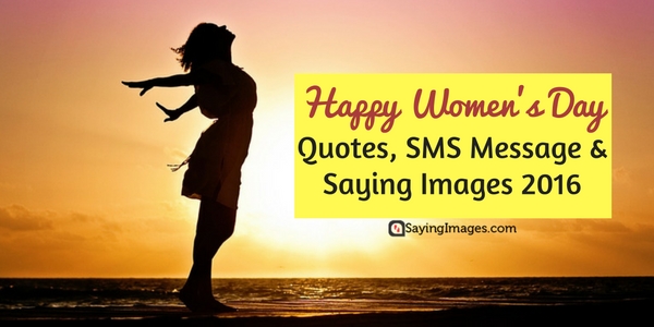 Happy Womens Day Quotes Sms Message Saying Images 2016