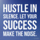 Hustle In Silence