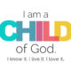 I Am A Child Of God